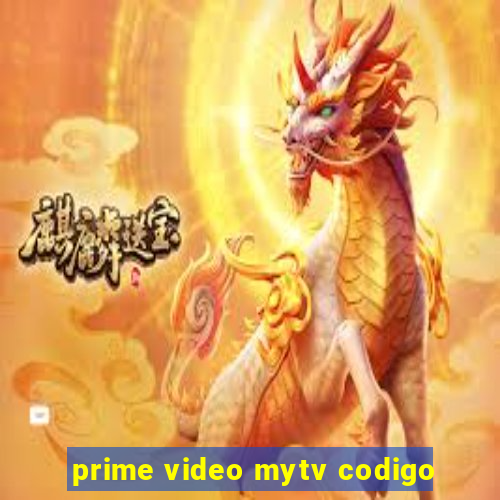 prime video mytv codigo